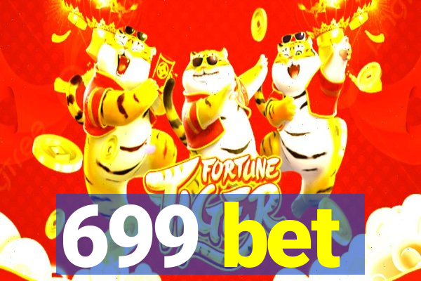 699 bet